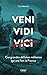 Veni, vedi, vici : Ces grandes défaites militaires qui ont fait la France by