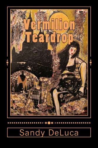 Vermilion Teardrop: Stories, Poems & Art