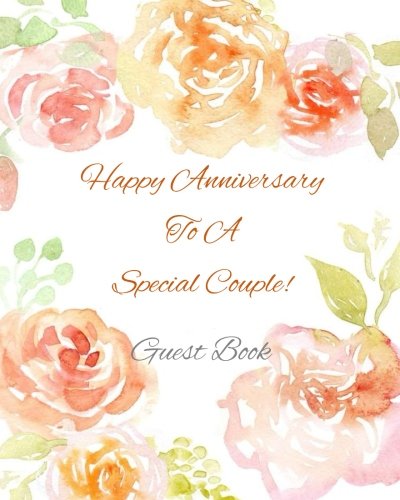 Happy Anniversary To A Special Couple Guest Book For Anniversary
