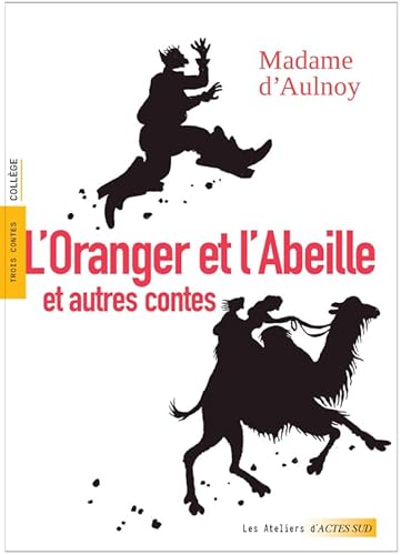 L'oranger et l'abeille, et autres contes