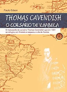 Livro Thomas Cavendish: O Corsário de Ilhabela