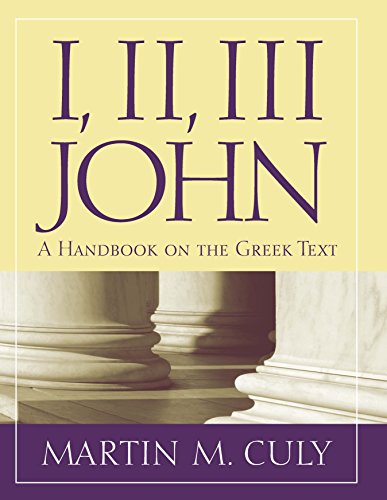 I, II, III John: A Handbook on the Greek Text (Baylor Handbook on the Greek New Testament)