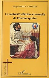 La  maturité affective et sexuelle de l'homme-prêtre