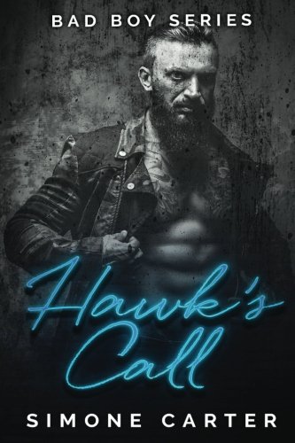 Bad Boy Series: Hawk's Call (Bad Boy Romance) (Volume 1)