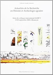 Actualités de la recherche en histoire et archéologie agraires