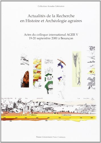 Actualités de la recherche en histoire et archéologie agraires