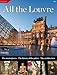 TOUT LE LOUVRE (ANG ): THE MASTERPIECES/THE HISTORY OF THE PALACE/THE ARCHITECTURE (ALBUM PATRIMOINE by 