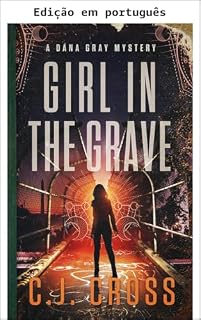 Livro Garota na sepultura (Série Dana Gray FBI: mistério e suspense Livro 3)