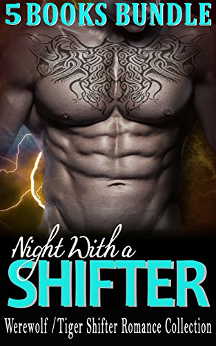 Night with a Shifter: Werewolf & Tiger Shifter Romance Collection