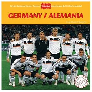 Germany / Alemania (Great National Soccer Teams / Grandes Selecciones Del Futbol Mundial) (Spanish and English Edition)