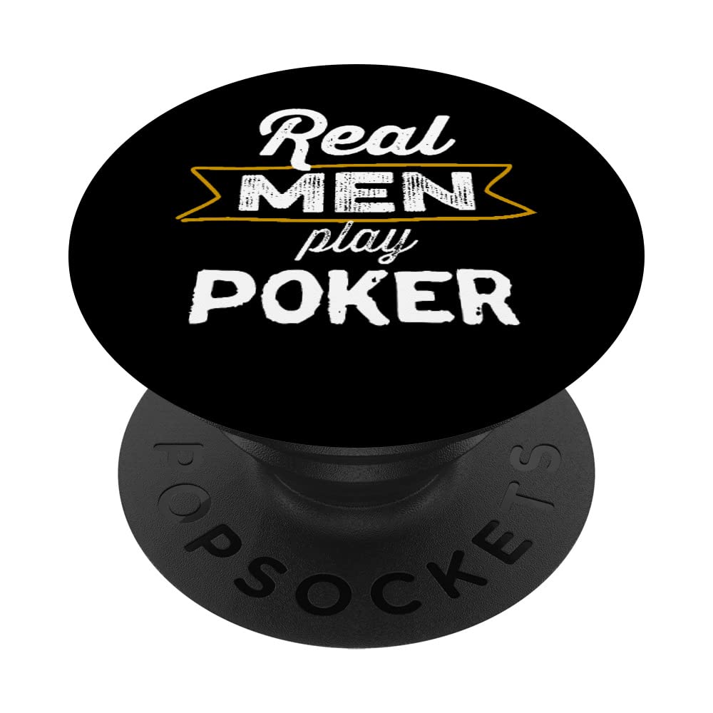 Funny Real Men Play Poker Poker Lover Poker Player Gift PopSockets Swappable PopGrip