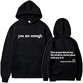 Yakelitte Dear Person Behind Me Hoodie You are Enough Hoodie Sweatshirt Mental Health Shirt Inspirational Pullover Top