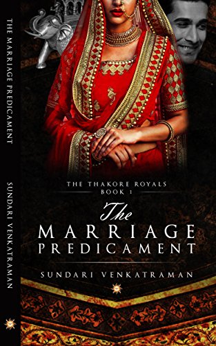 F.R.E.E The Marriage Predicament (The Thakore Royals Book 1) [K.I.N.D.L.E]