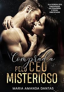 Livro Comprada pelo CEO Misterioso: Ela vendeu sua virgindade. Ele comprou e ficou obcecado