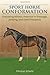 Sport Horse Conformation: Evaluating Athletic Potential in Dressage, Jumping and Event Prospects by