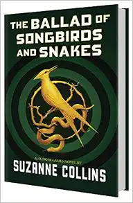 The Ballad of Songbirds and Snakes (A Hunger Games Novel)