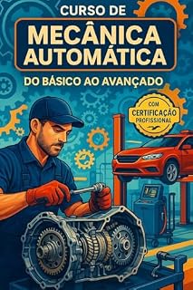 Livro Curso de Mecânica Automotiva: Do Básico ao Avançado: Curso Completo com Certificação Reconhecida