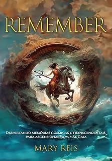 Livro Remember : despertando memórias cósmicas e transcendentais para ascensionar com mãe Gaia