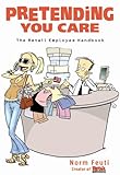 Pretending You Care: The Retail Employee Handbook