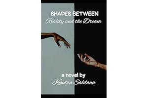 Shades Between Reality and the Dream: a novel