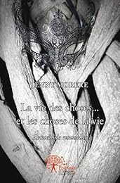 La  vie des choses et les choses de la vie