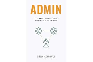ADMIN: Systematize Your Real Estate Administrative Process