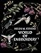 Helen M. Stevens' World of Embroidery by Helen Stevens