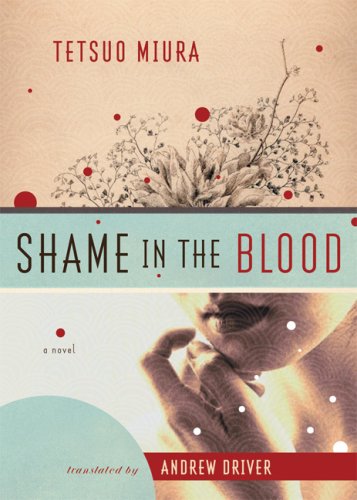 Shame in the Blood: A Novel Tetsuo Miura Author