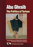 Abu Ghraib: The Politics of Torture (Terra Nova) by David Levi Strauss, Charles Stein