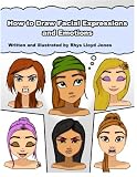How to Draw Facial Expressions and Emotions How to Draw Facial Expressions and Emotions