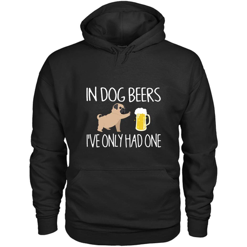 In Dog Beers I Ve Only Had One S Funny Love Beer Drinking S 6827 Shirts