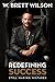 Redefining Success: Still Making Mistakes [Hardcover] - Book by W. Brett Wilson
