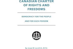 Canadian Charter of Rights and Freedoms: Democracy for the People and for Each Person