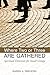 Where Two or Three Are Gathered: Spiritual Direction for Small Groups by Daniel L. Prechtel