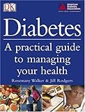 Diabetes: A PRACTICAL GUIDE TO MANAGING YOUR LIFE by Jill Rodgers, Rosemary Walker