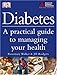 Diabetes: A PRACTICAL GUIDE TO MANAGING YOUR LIFE by Jill Rodgers, Rosemary Walker