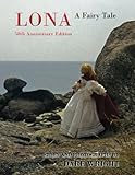 Lona: A Fairy Tale: 50th Anniversary Edition