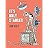 It's Only Stanley (Irma S and James H Black Award for Excellence in Children's Literature (Awards))
