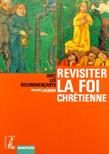 Revisiter la foi chrétienne