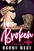 Broken: A Bad Boy Motorcycle Club Romance (Satan's Wings MC Book 1)