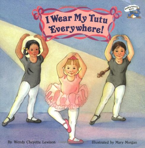 I Wear My Tutu Everywhere! (All Aboard Books (Paperback))