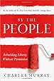 By the People: Rebuilding Liberty Without Permission