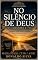 Livro NO SILÊNCIO DE DEUS Volume I: Quando Tudo Parece Parado Devocionais sobre espera, silêncio e fé cansada