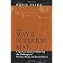 The Way of the Superior Man: A Spiritual Guide to Mastering the Challenges of Women, Work, and Sexual Desire