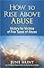 How to Rise Above Abuse: Victory for Victims of Five Types of Abuse (Counseling Through the Bible Series)