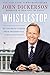 Whistlestop: My Favorite Stories from Presidential Campaign History by John Dickerson