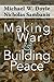 Making War and Building Peace: United Nations Peace Operations