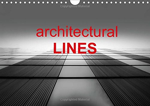 Architectural Lines 2016: Striking Series of Architectural Captures (Calvendo Places)