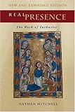 Real Presence: The Work of Eucharist