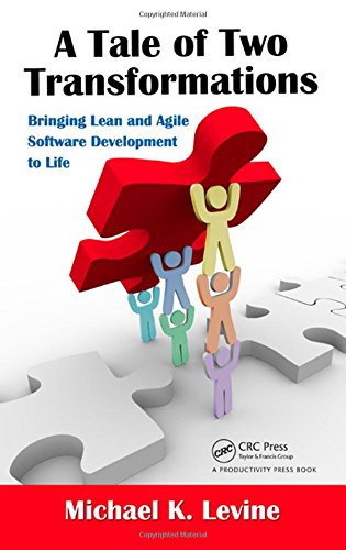 A Tale of Two Transformations: Bringing Lean and Agile Software Development to Life - Thumbnail 2